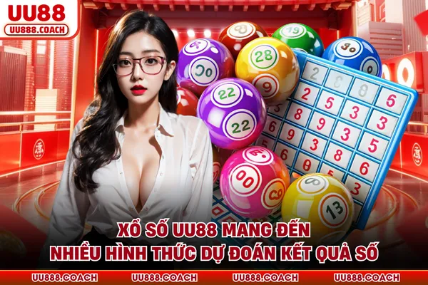 Xổ số UU88 mang đến nhiều hình thức dự đoán kết quả số Xổ số UU88 mang đến nhiều hình thức dự đoán kết quả số